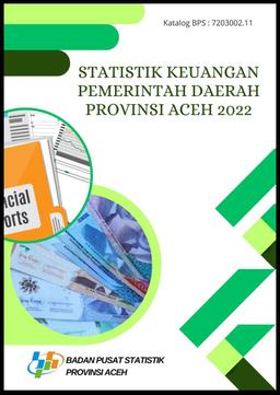 Statistik Keuangan Pemerintah Daerah Provinsi Aceh 2022